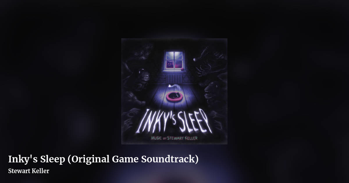 Inky's Sleep (Original Game Soundtrack) by Stewart Keller, landscape clean share image
