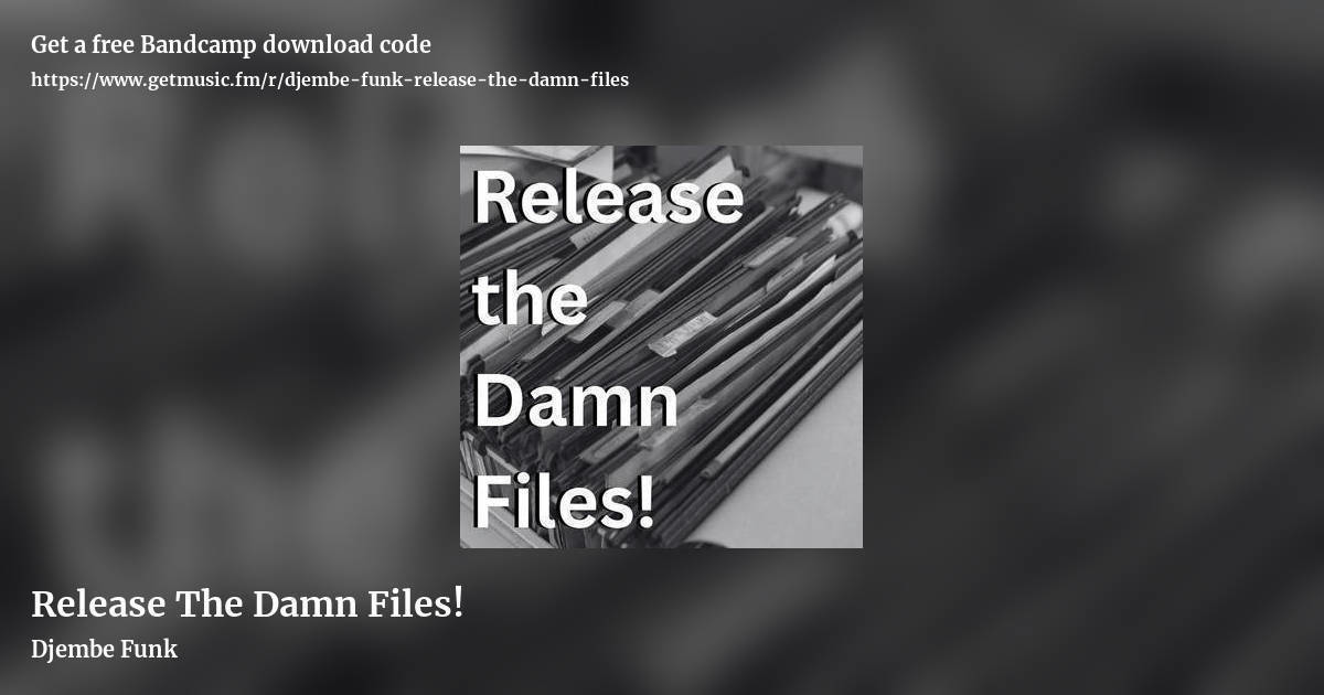 Release The Damn Files! by Djembe Funk, landscape promo share image