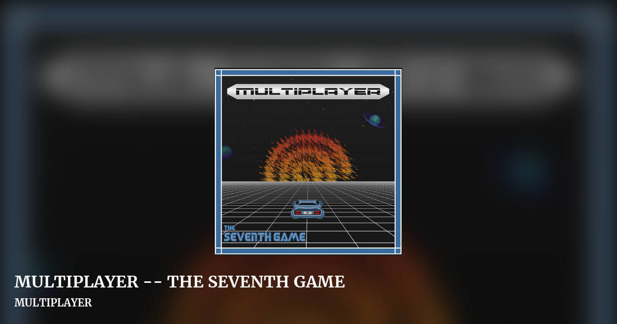 MULTIPLAYER -- THE SEVENTH GAME by MULTIPLAYER, landscape clean share image