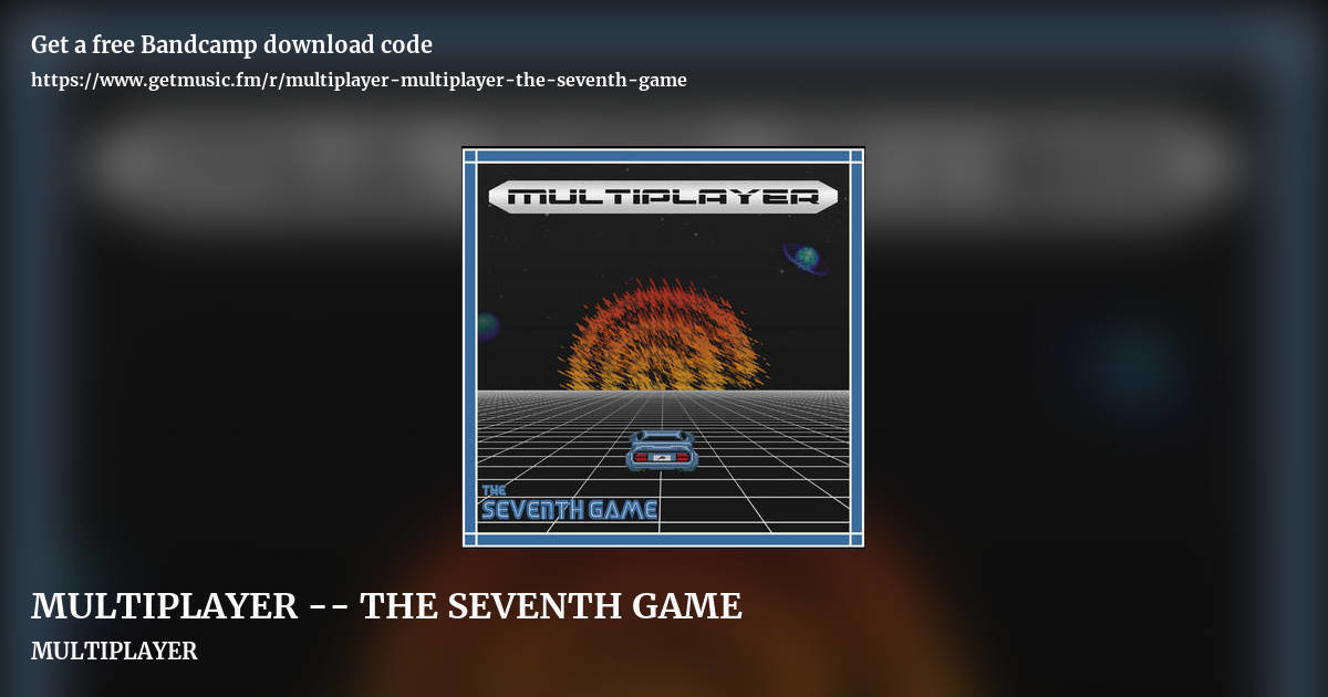 MULTIPLAYER -- THE SEVENTH GAME by MULTIPLAYER, landscape promo share image
