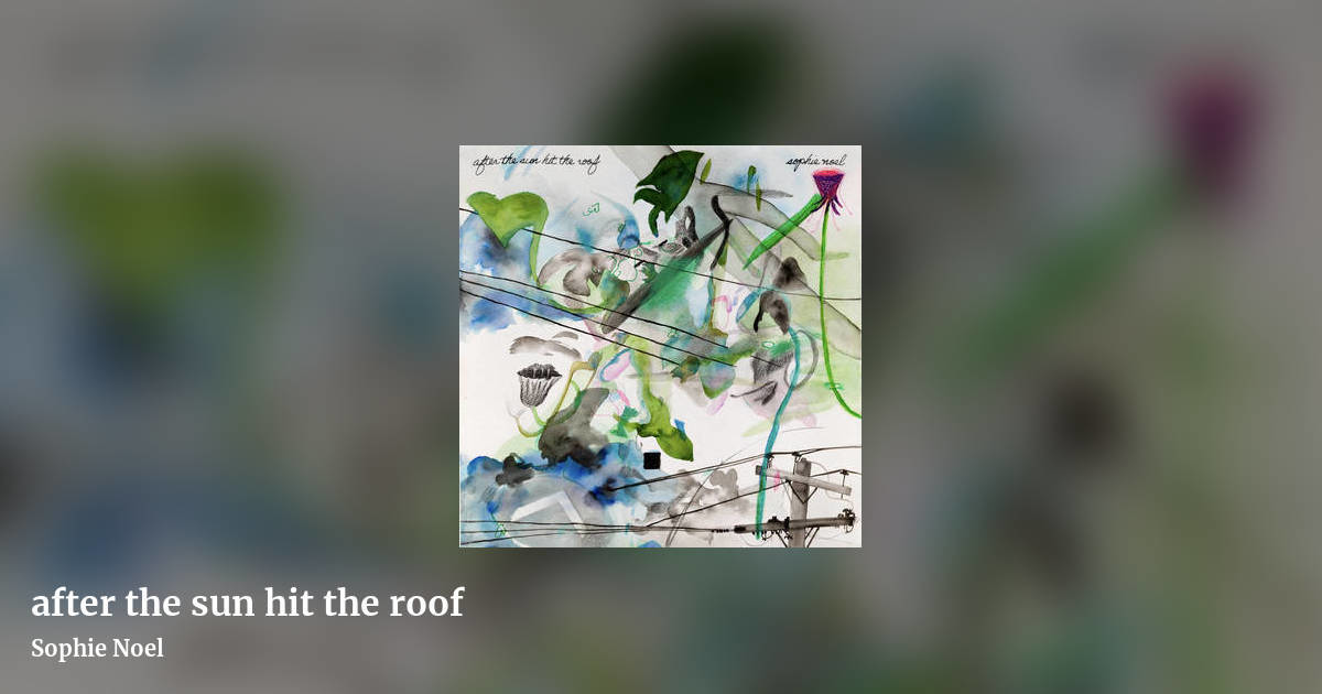 after the sun hit the roof by Sophie Noel, landscape clean share image