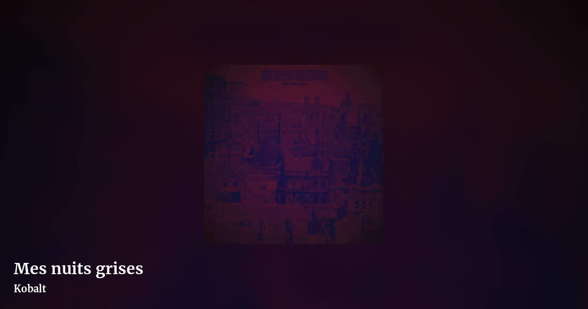 Mes nuits grises by Kobalt, landscape clean share image