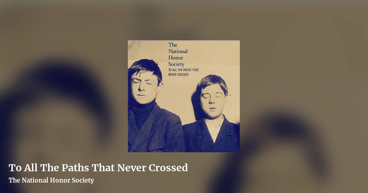 To All The Paths That Never Crossed by The National Honor Society, landscape clean share image