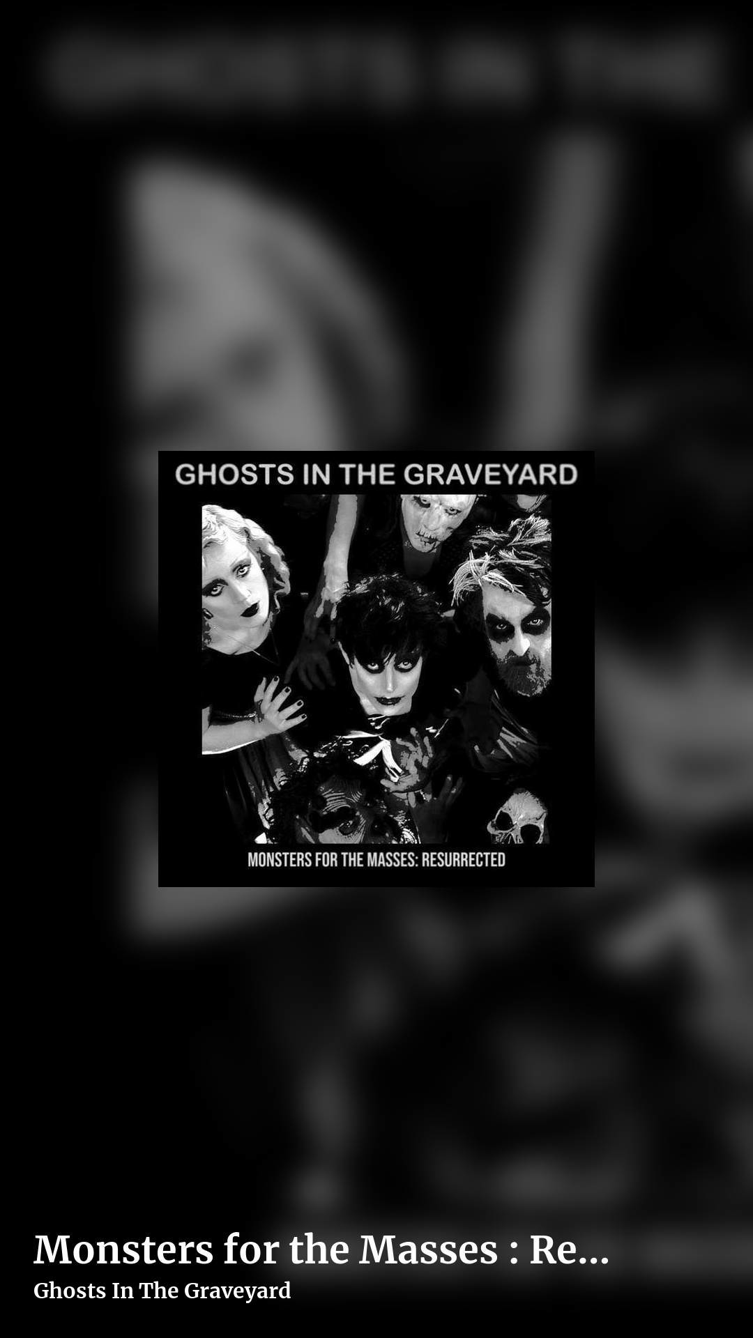 Monsters for the Masses : Resurrected by Ghosts In The Graveyard, story clean share image