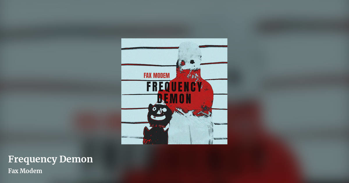 Frequency Demon by Fax Modem, landscape clean share image