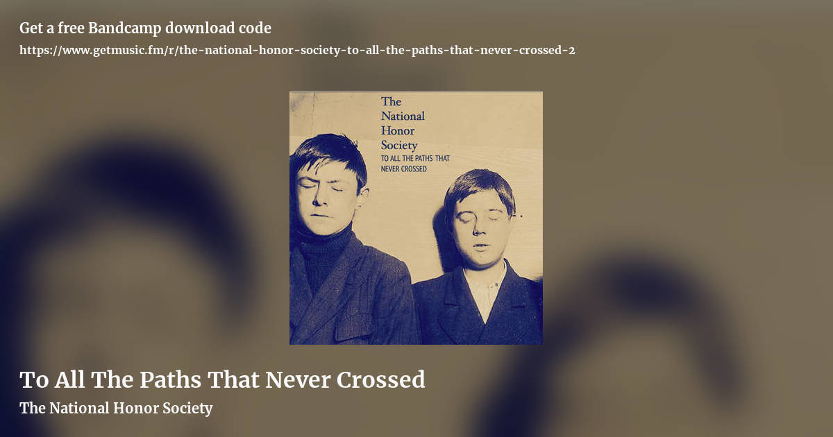 To All The Paths That Never Crossed by The National Honor Society, landscape promo share image