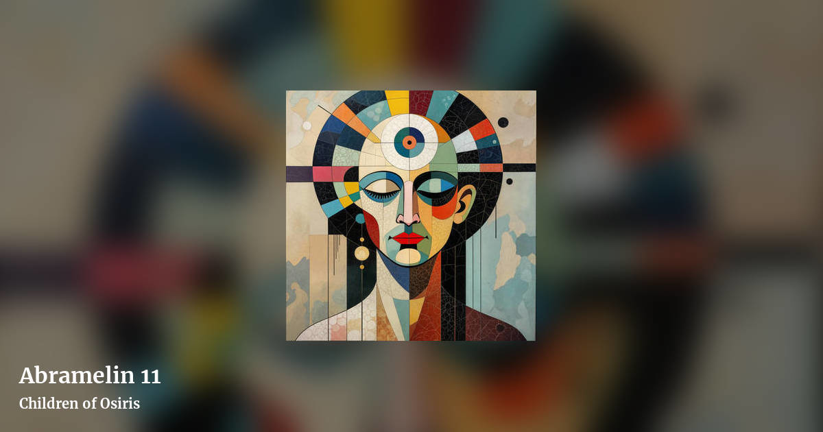 Abramelin 11 by Children of Osiris, landscape clean share image
