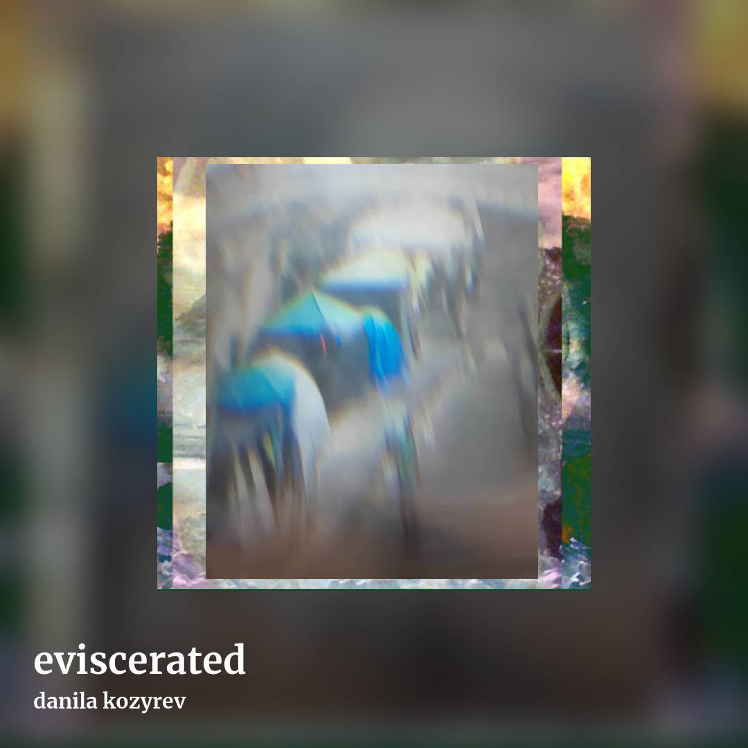 eviscerated by danila kozyrev, square clean share image
