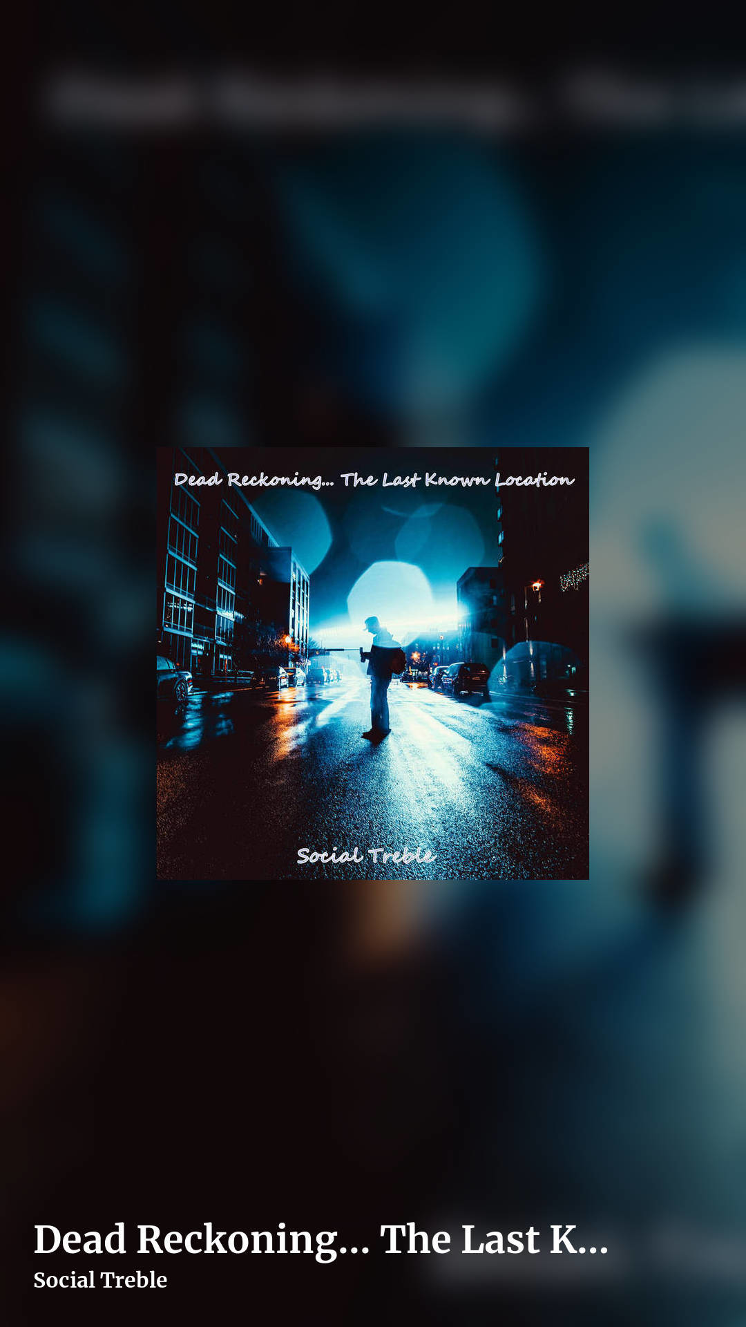 Dead Reckoning... The Last Known Location by Social Treble, story clean share image