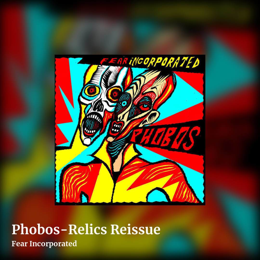 Phobos-Relics Reissue by Fear Incorporated , square clean share image