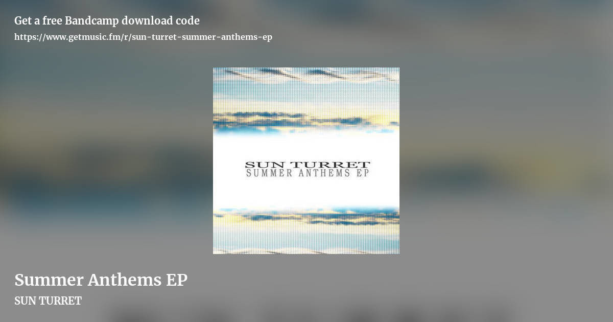 Summer Anthems EP by SUN TURRET, landscape promo share image