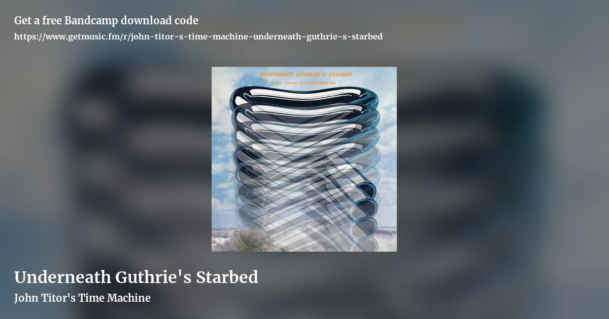 Underneath Guthrie's Starbed by John Titor's Time Machine, landscape promo share image
