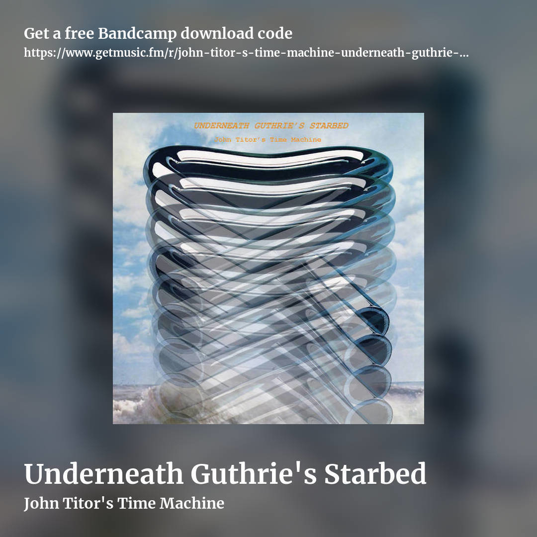 Underneath Guthrie's Starbed by John Titor's Time Machine, square promo share image