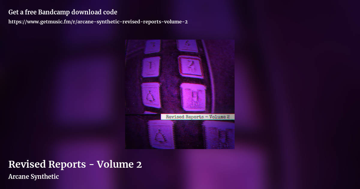 Revised Reports - Volume 2 by Arcane Synthetic, landscape promo share image