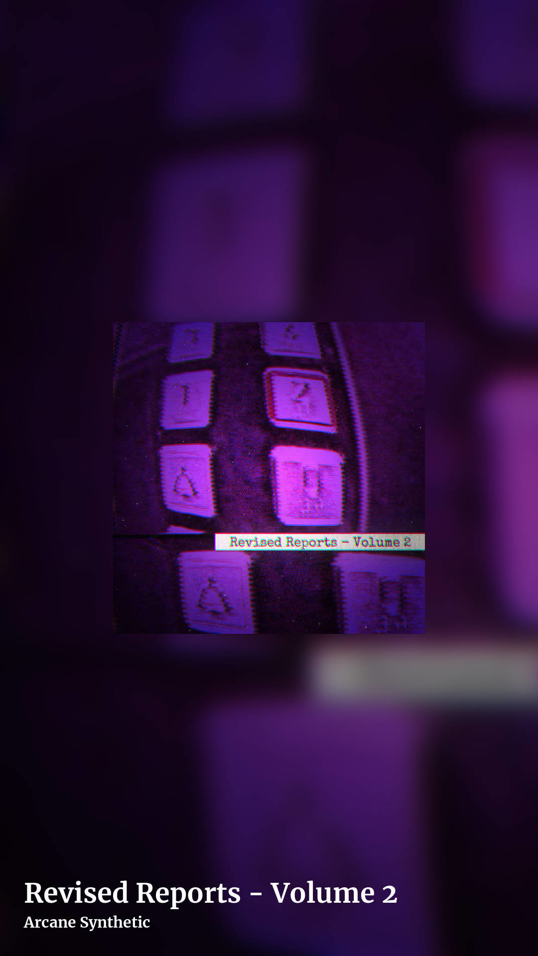 Revised Reports - Volume 2 by Arcane Synthetic, story clean share image