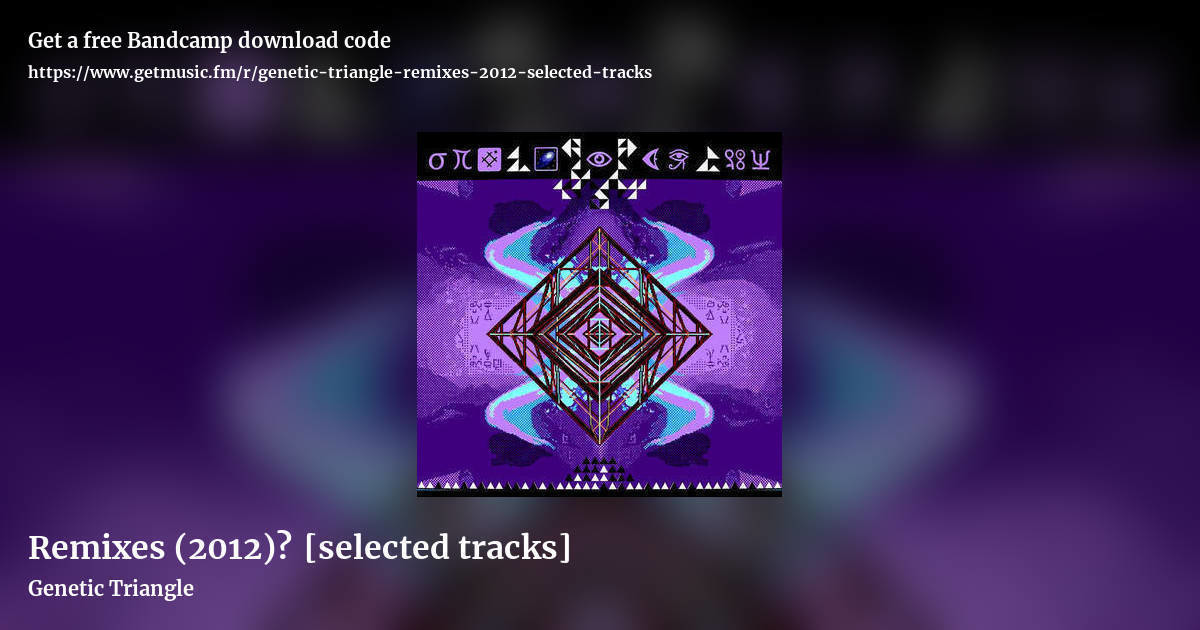 Remixes (2012)▲[selected tracks] by Genetic Triangle, landscape promo share image