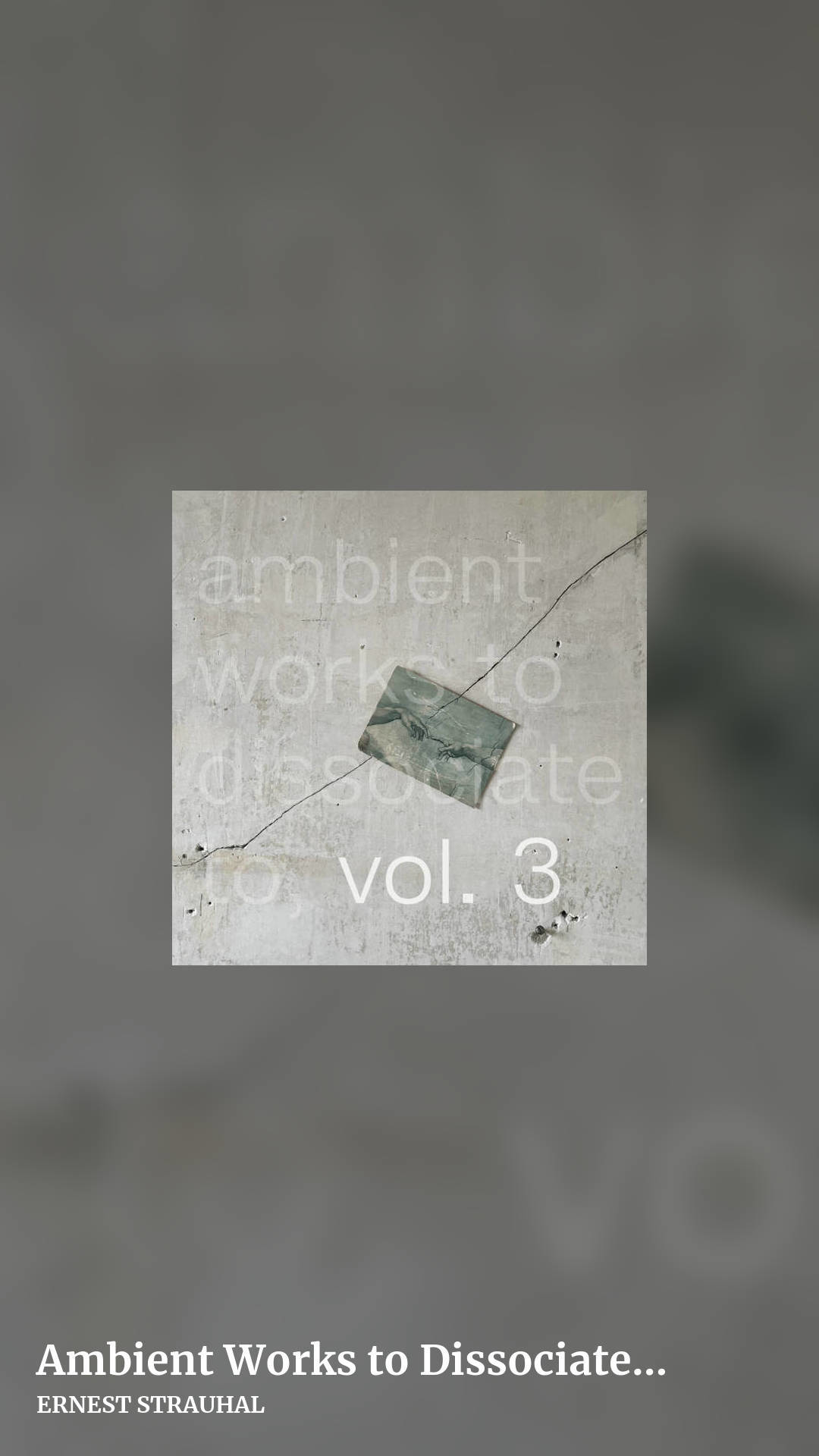 Ambient Works to Dissociate to, Vol. 3 by ERNEST STRAUHAL, story clean share image