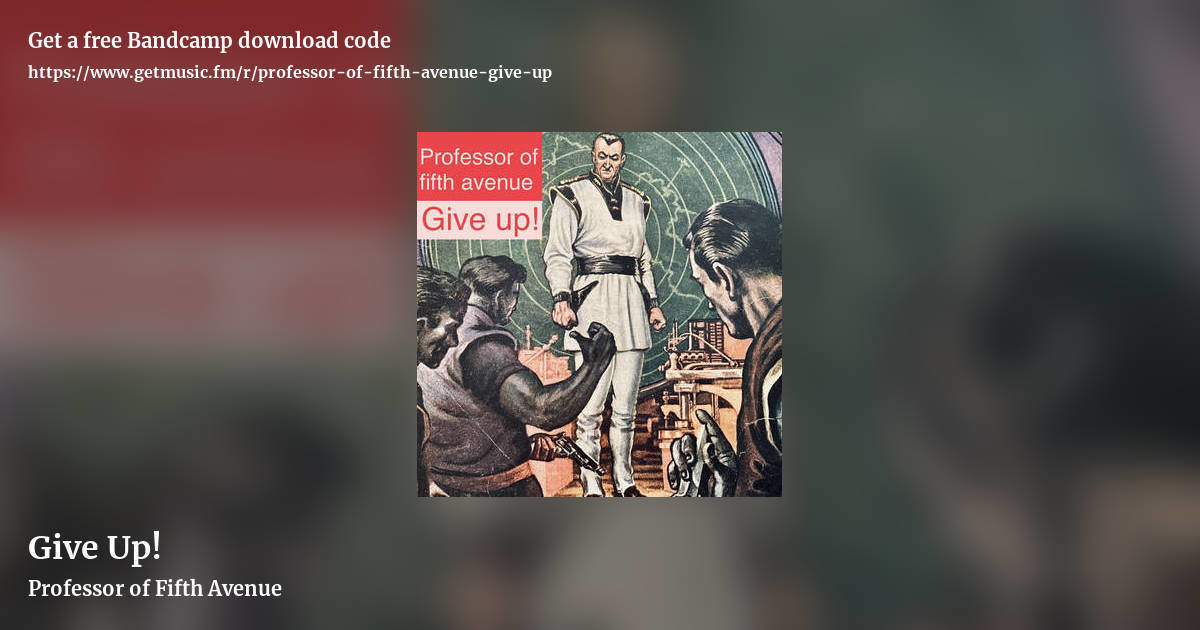Give Up! by Professor of Fifth Avenue, landscape promo share image