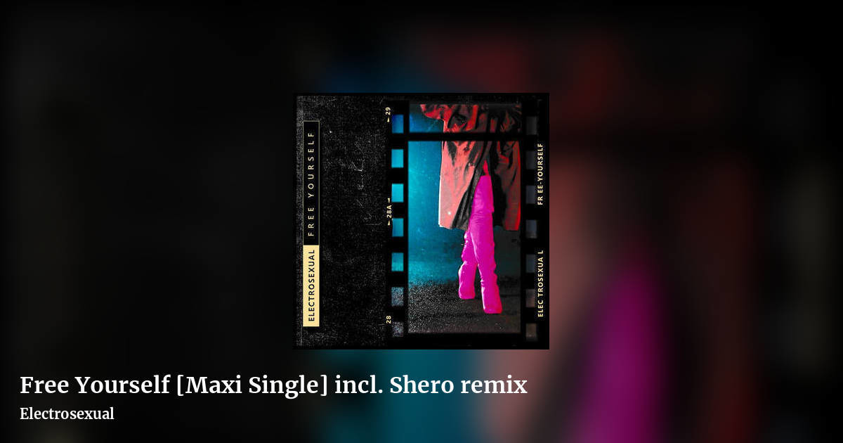 Free Yourself [Maxi Single] incl. Shero remix by Electrosexual, landscape clean share image