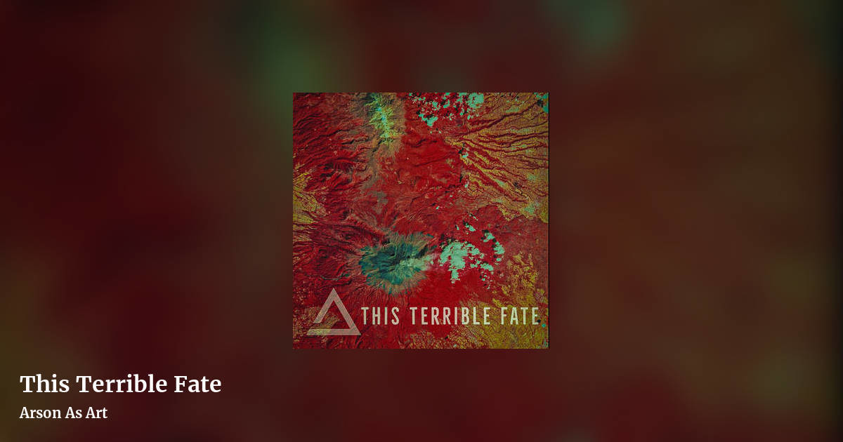 This Terrible Fate by Arson As Art, landscape clean share image