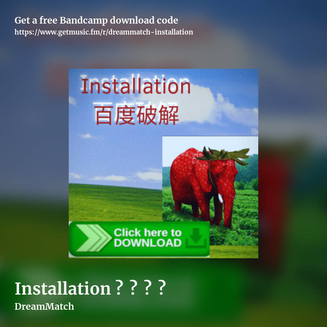 Installation 百​度​破​解 by DreamMatch, square promo share image