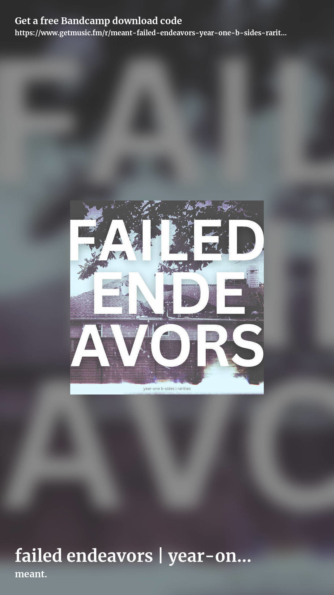 failed endeavors | year​-​one b​-​sides & rarities by meant., story promo share image