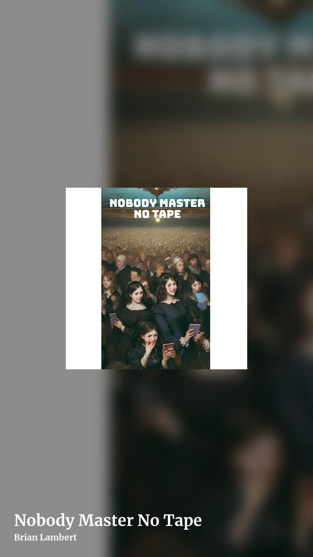 Nobody Master No Tape by Brian Lambert, story clean share image