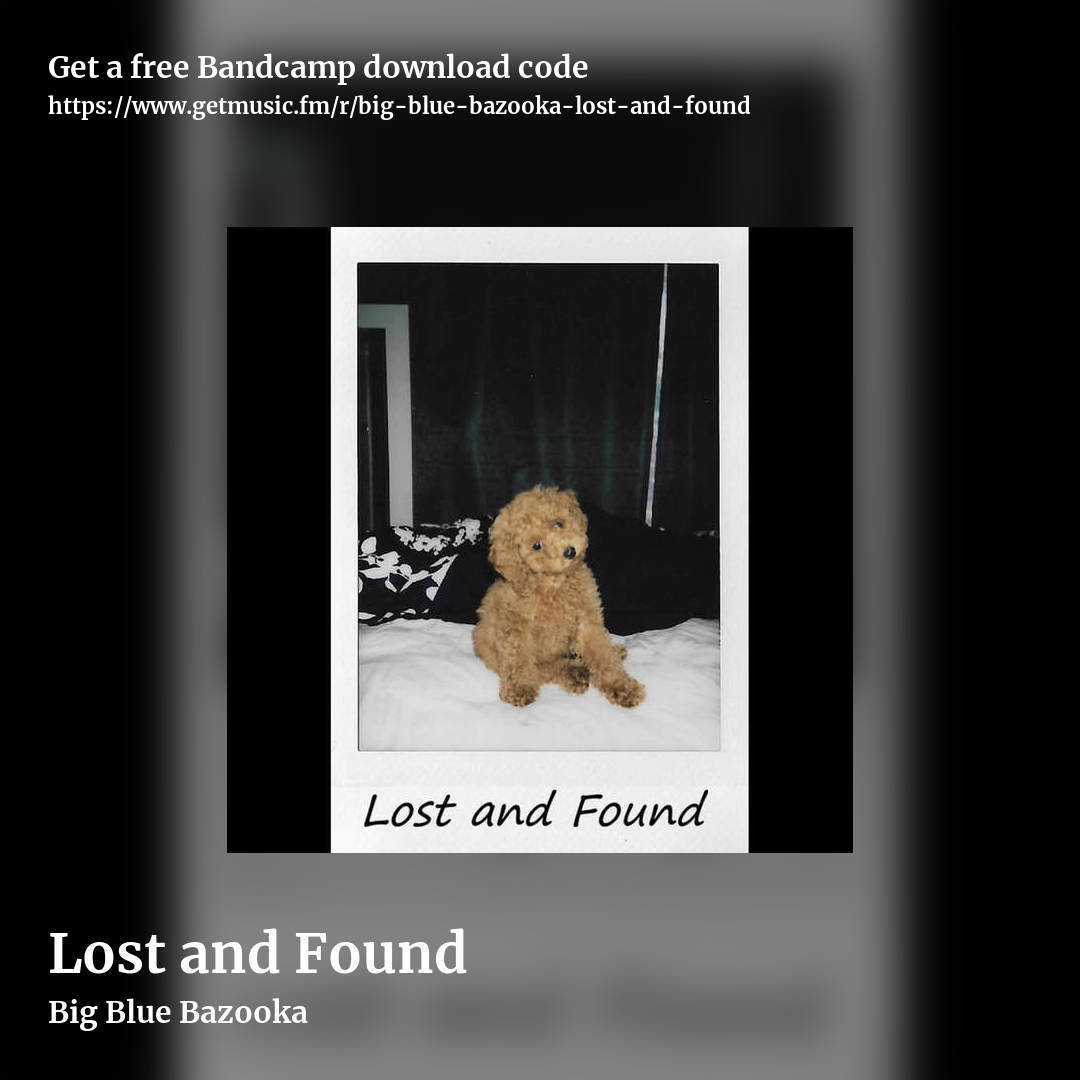 Lost and Found by Big Blue Bazooka, square promo share image
