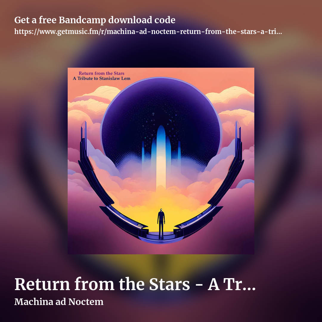 Return from the Stars - A Tribute to Stanislaw Lem by Machina ad Noctem, square promo share image