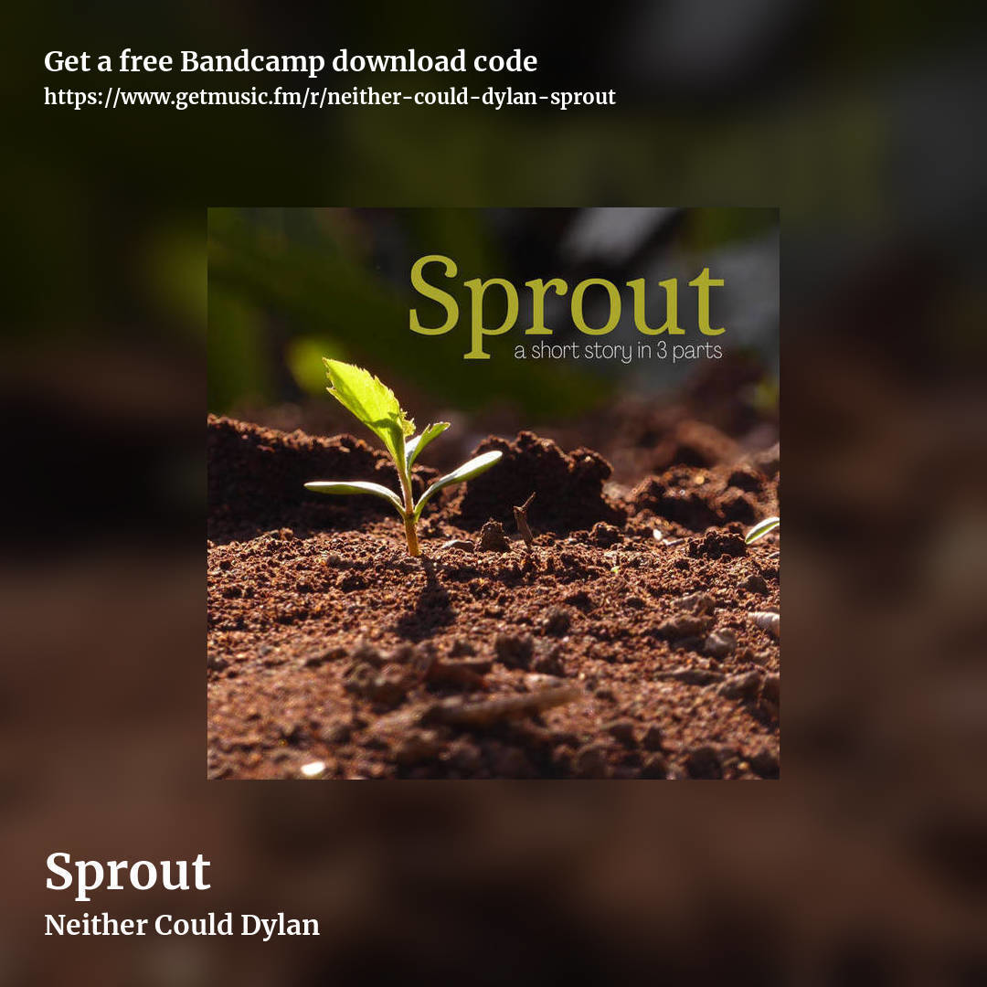 Sprout by Neither Could Dylan, square promo share image