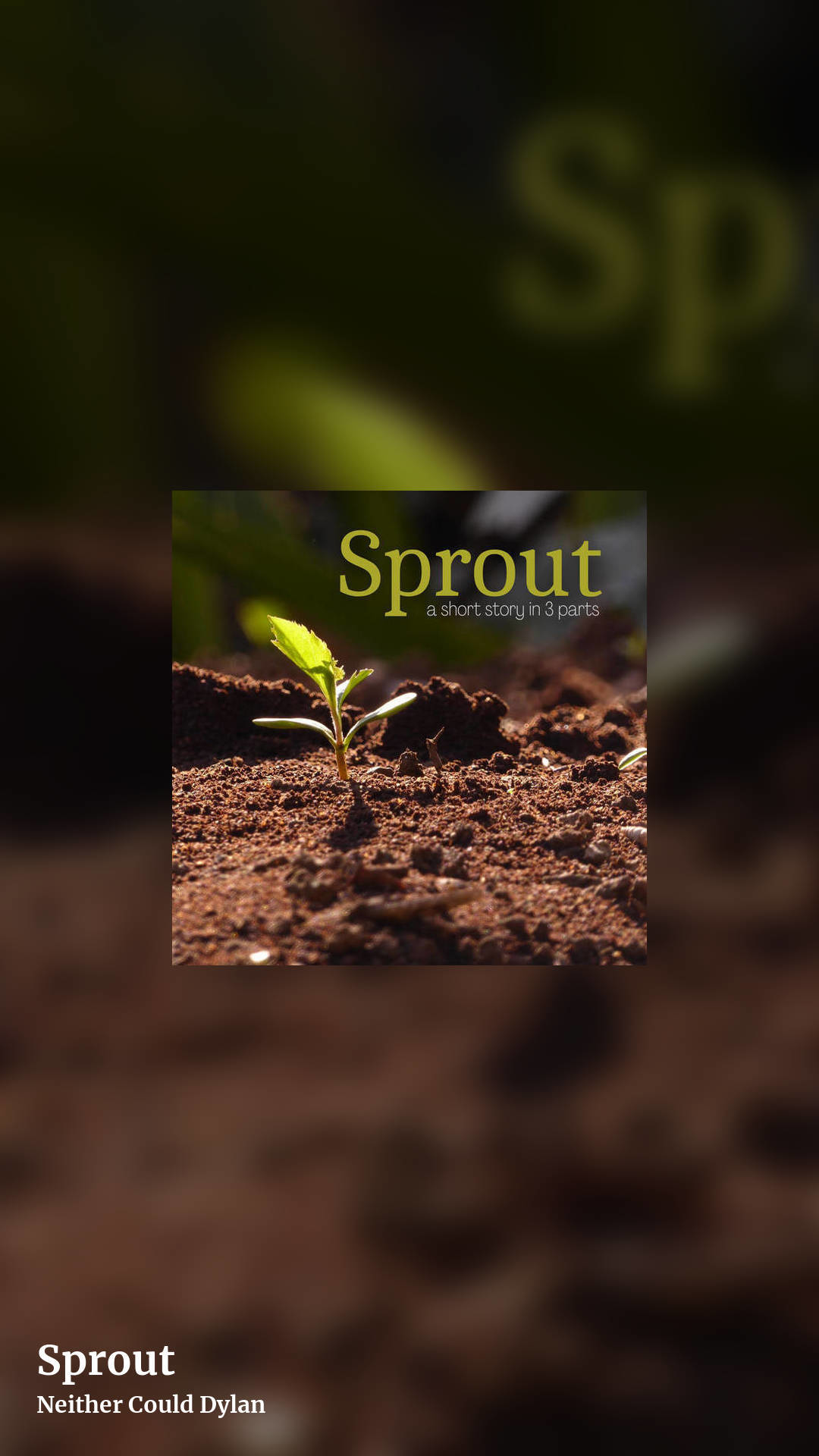 Sprout by Neither Could Dylan, story clean share image