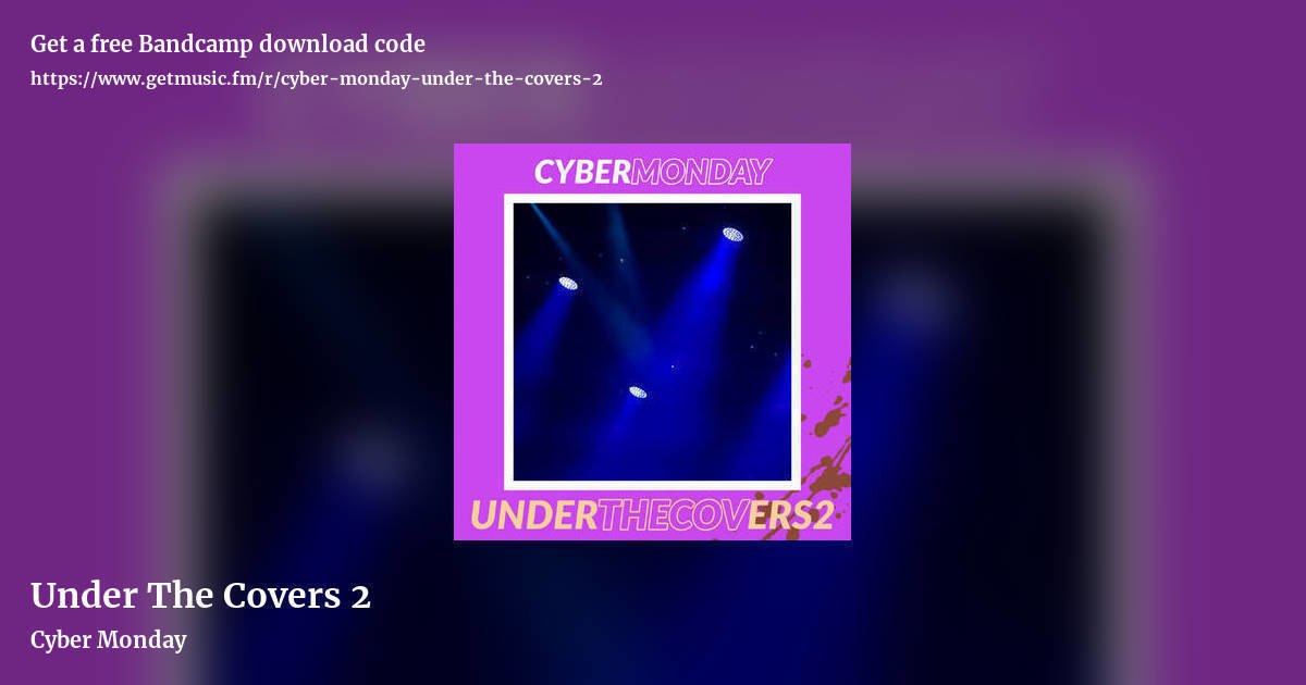 Under The Covers 2 by Cyber Monday, landscape promo share image
