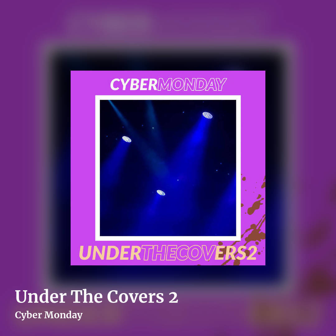 Under The Covers 2 by Cyber Monday, square clean share image