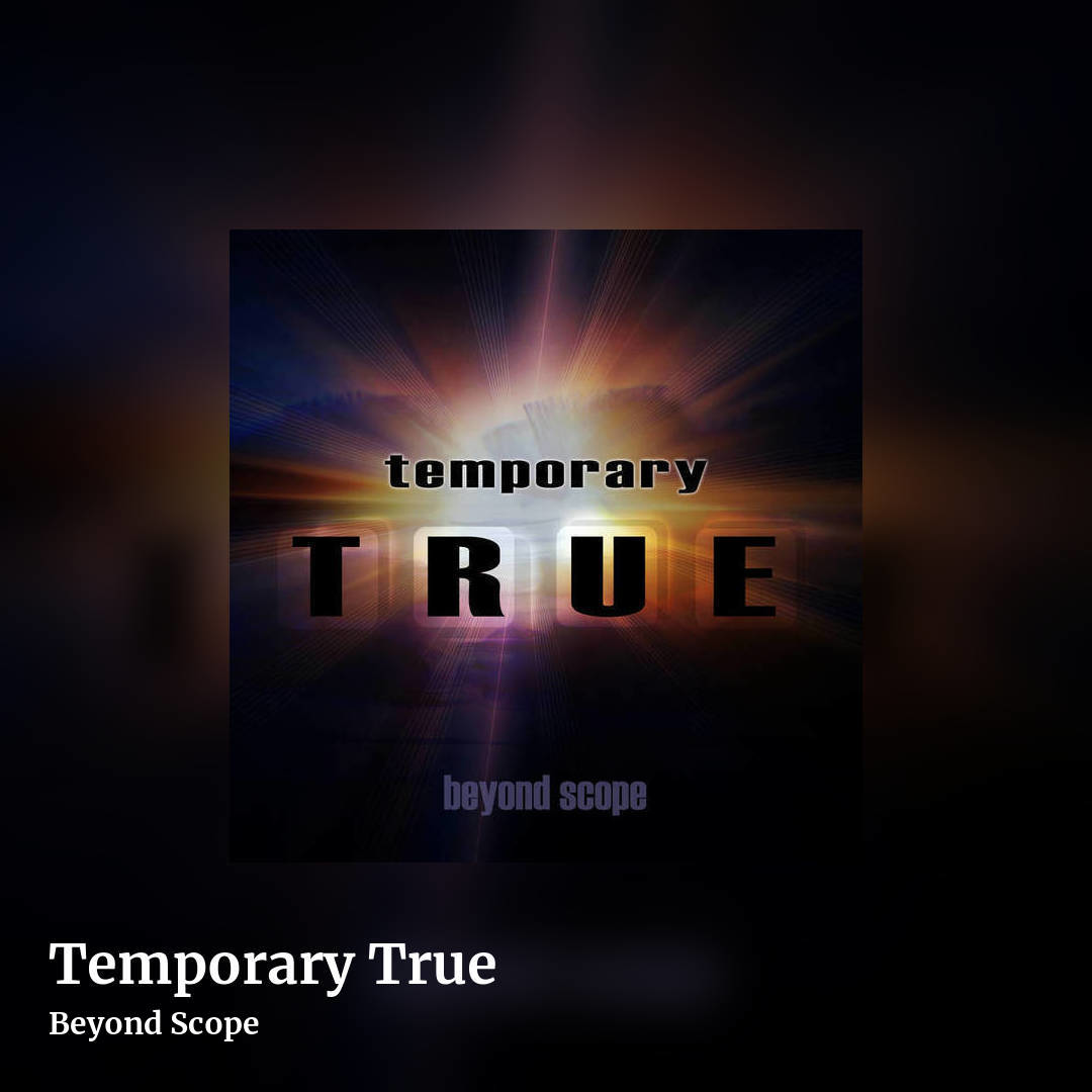 Temporary True by Beyond Scope, square clean share image