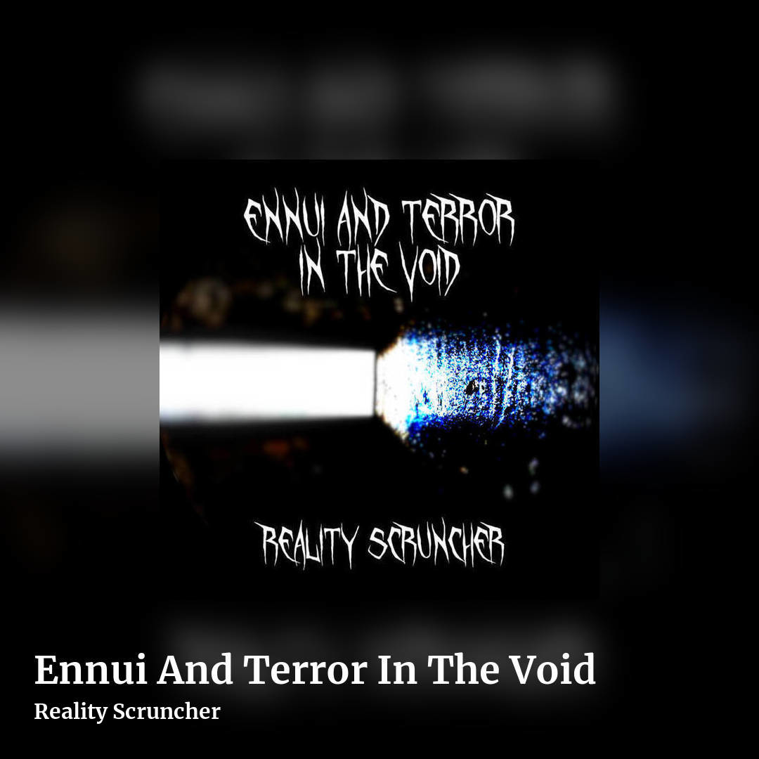 Ennui And Terror In The Void by Reality Scruncher, square clean share image