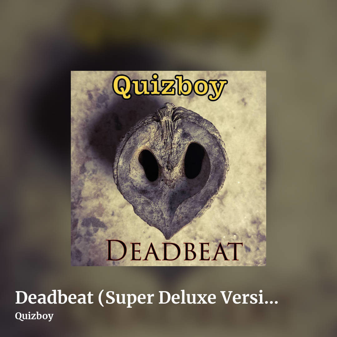 Deadbeat (Super Deluxe Version) by Quizboy, square clean share image
