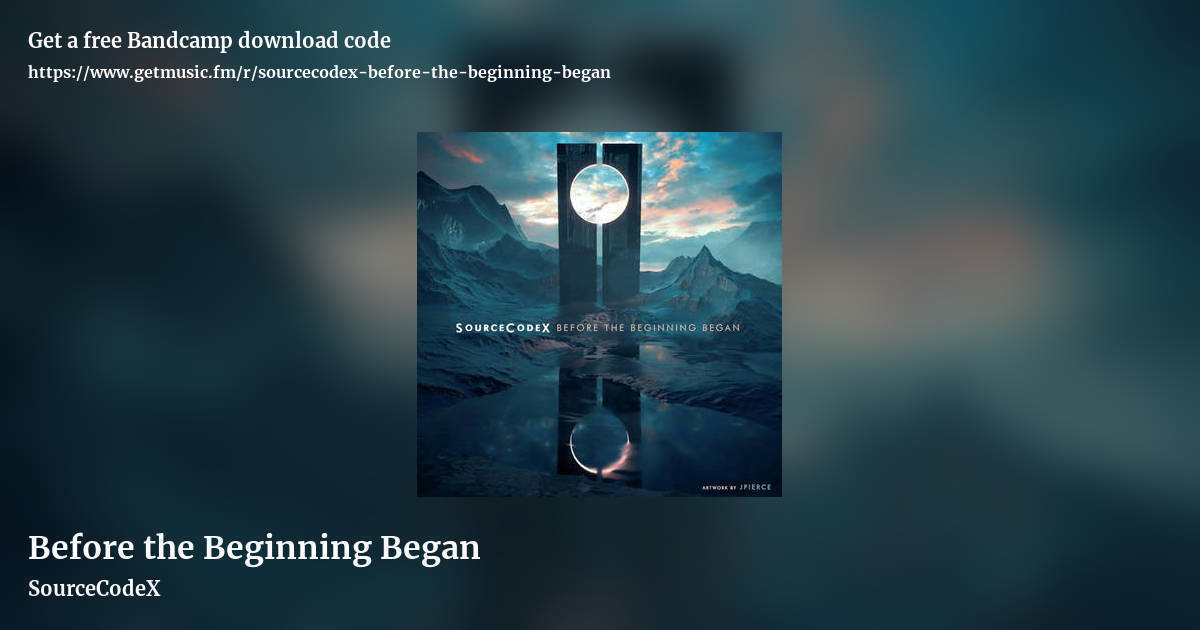 Before the Beginning Began by SourceCodeX, landscape promo share image