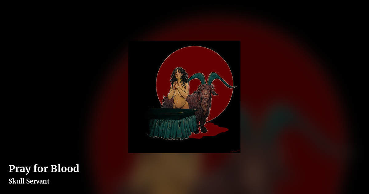 Pray for Blood by Skull Servant, landscape clean share image