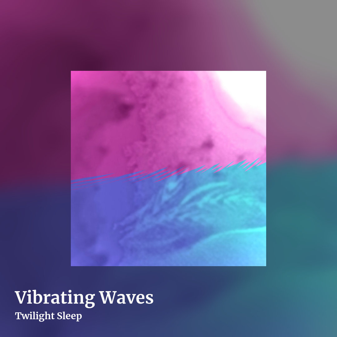 Vibrating Waves by Twilight Sleep, square clean share image