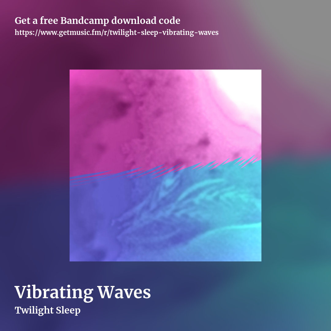 Vibrating Waves by Twilight Sleep, square promo share image