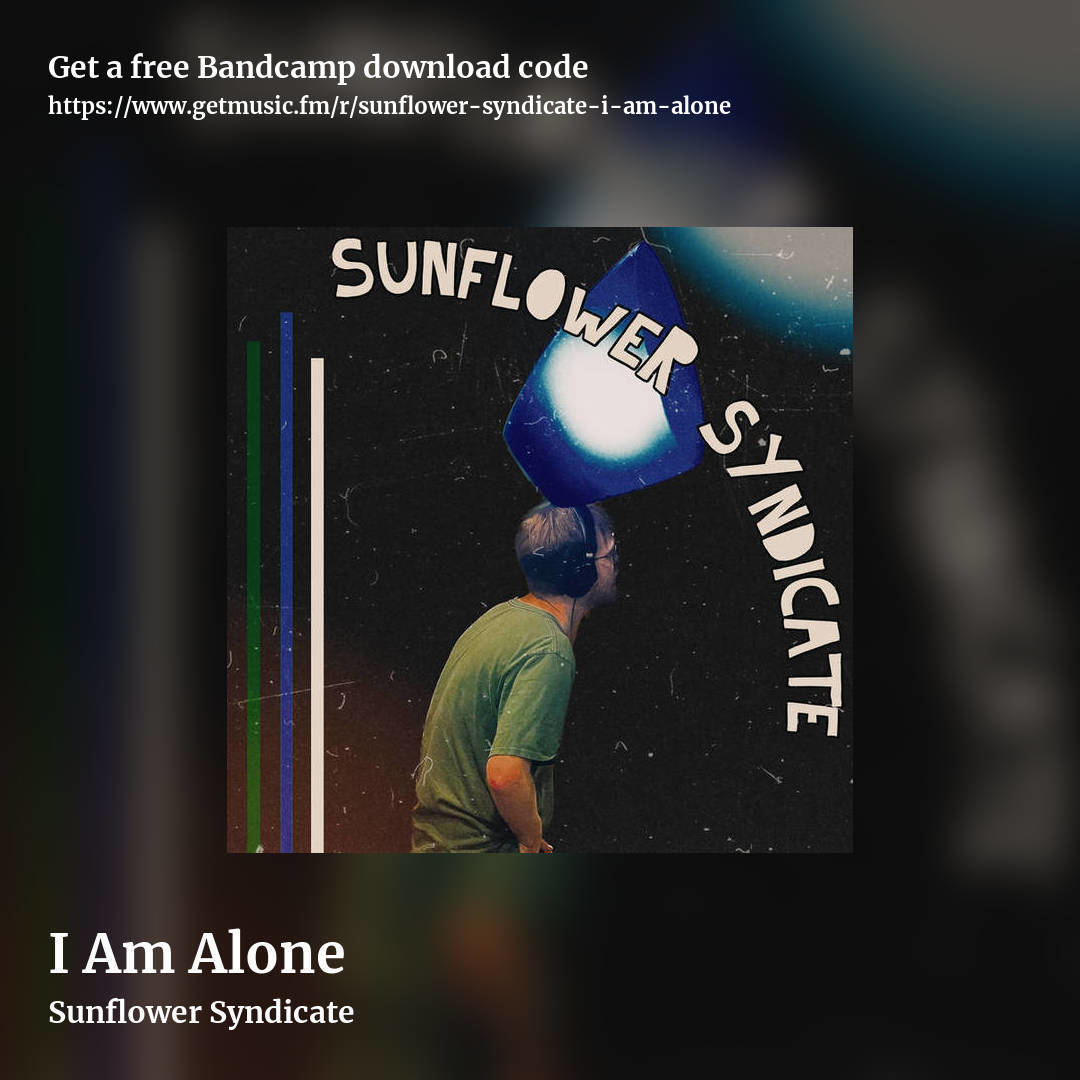 I Am Alone by Sunflower Syndicate, square promo share image
