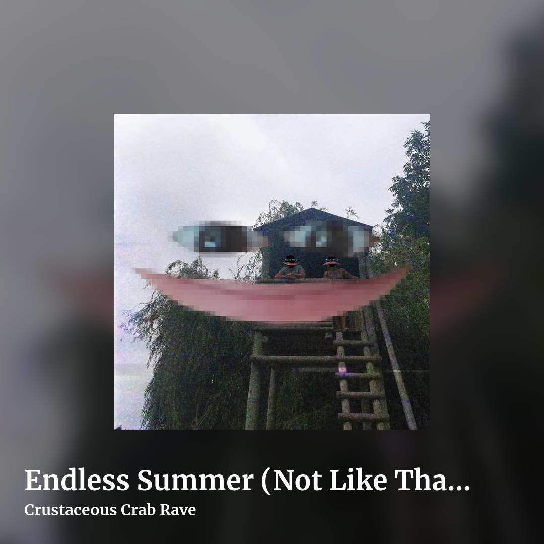 Endless Summer (Not Like That's a Good Thing) by Crustaceous Crab Rave, square clean share image