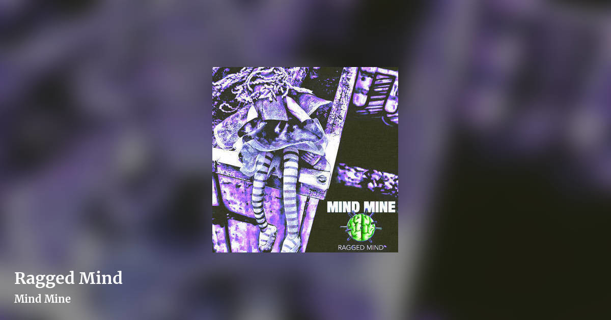 Ragged Mind by Mind Mine, landscape clean share image