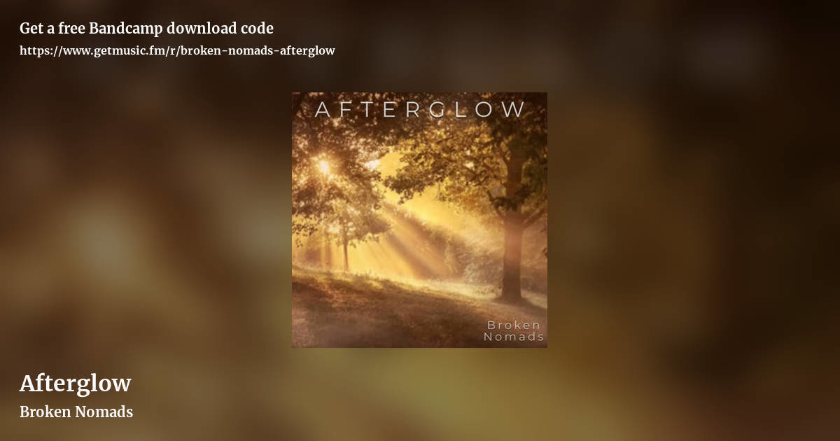 Afterglow by Broken Nomads, landscape promo share image