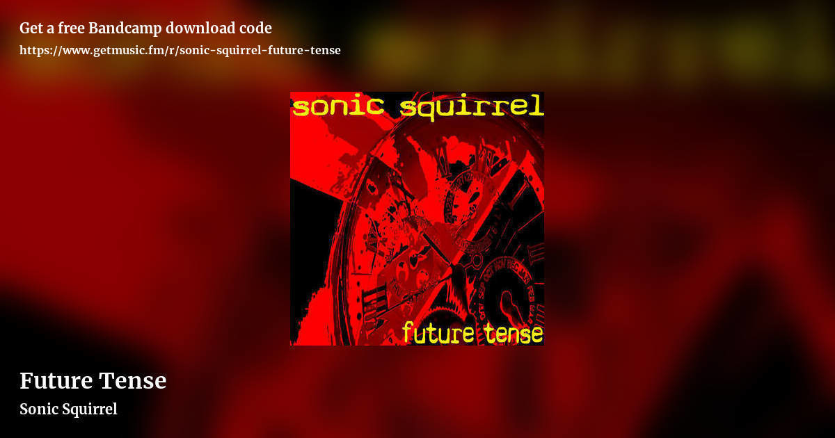 Future Tense by Sonic Squirrel , landscape promo share image