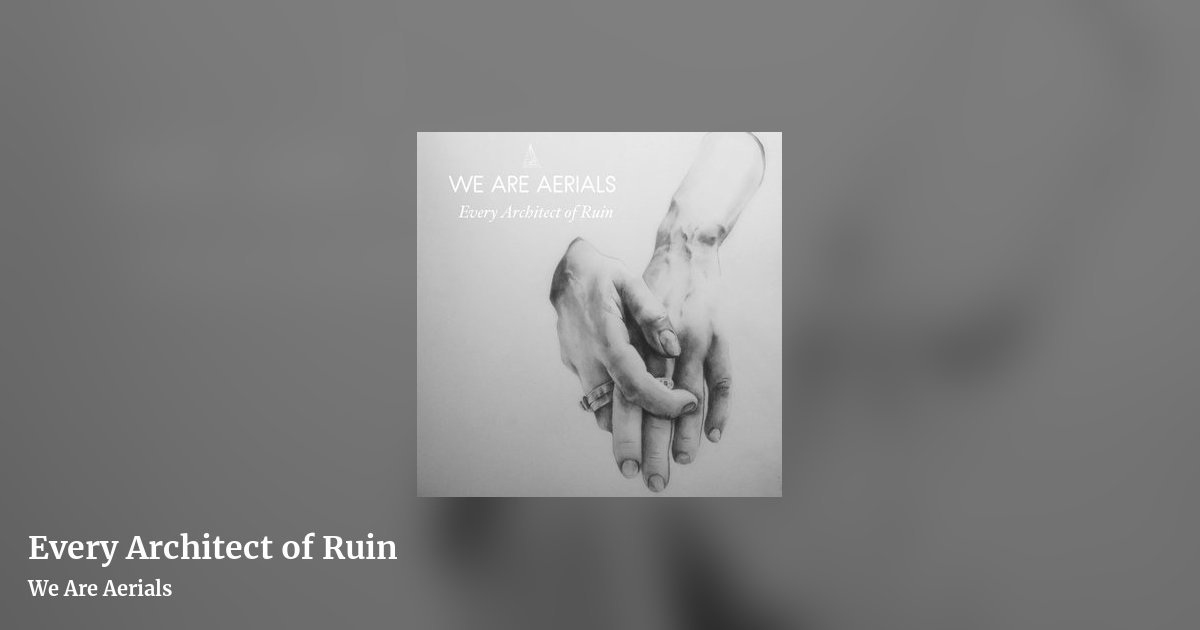 Every Architect of Ruin by We Are Aerials, landscape clean share image