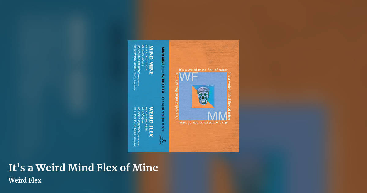 It's a Weird Mind Flex of Mine by Weird Flex, landscape clean share image