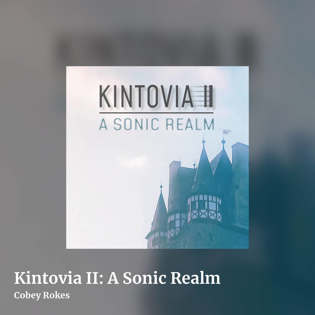 Kintovia II: A Sonic Realm by Cobey Rokes , square clean share image
