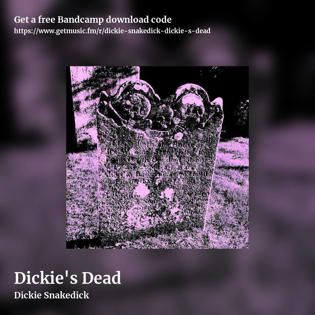 Dickie's Dead by Dickie Snakedick, square promo share image