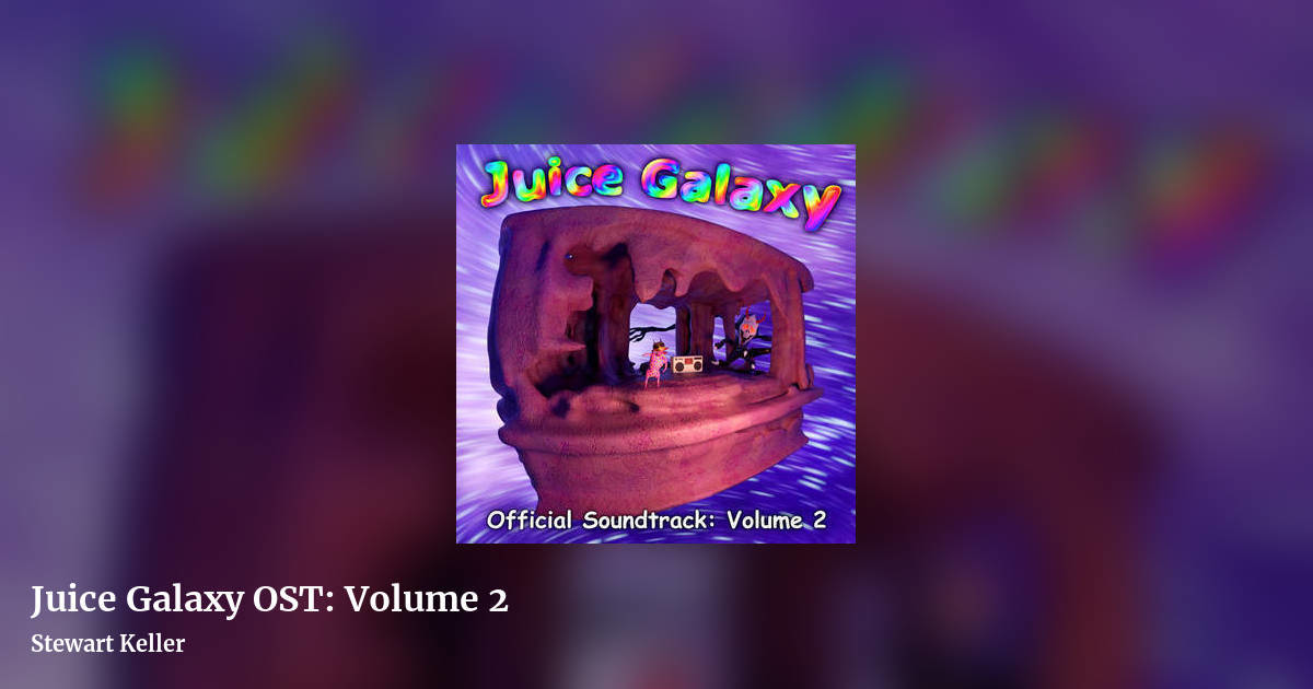 Juice Galaxy OST: Volume 2 by Stewart Keller, landscape clean share image